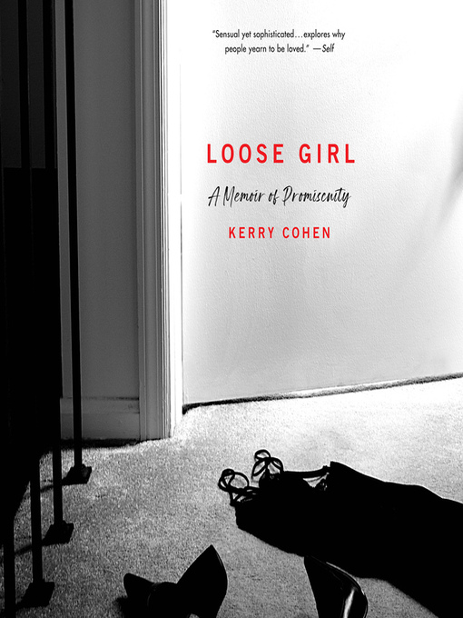 Title details for Loose Girl by Kerry Cohen - Wait list